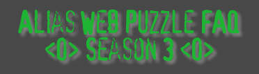 Alias Web Puzzle FAQ :: <0> Season 3 <0>